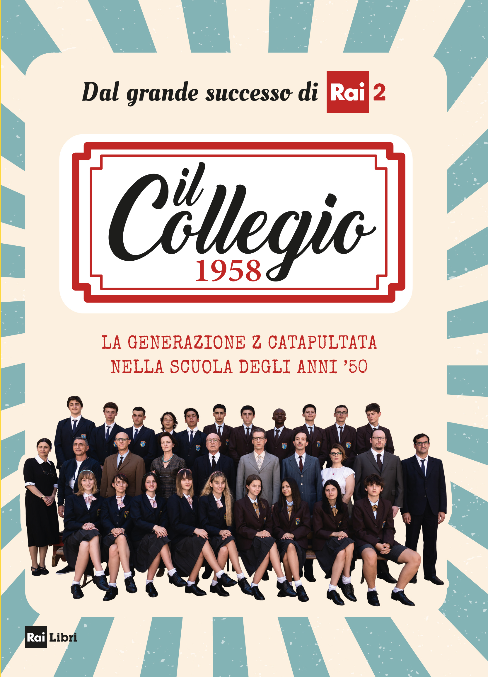 Il Collegio 1958 - Rai Libri